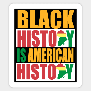 Black history month black history is american history shirt motivation mens womens Sticker